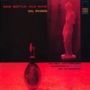 Evans, Gil - New Bottle, Old Wine (Tone Poet)