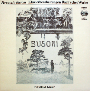 Ferruccio Busoni - Klavierbearbeitungen Bach'Scher Werke / Choralbearbeitungen