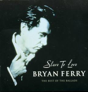 Ferry, Bryan - The Best Of The Ballads