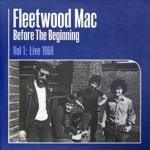 FLEETWOOD MAC - BEFORE THE BEGINNING 19681970 VOL. 1