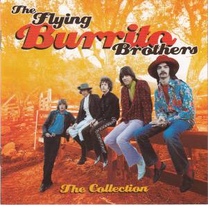 Flying Burrito Brothers, The - The Collection