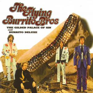 Flying Burrito Brothers, The - The Guilded Palace Of Sin & Burritos Deluxe