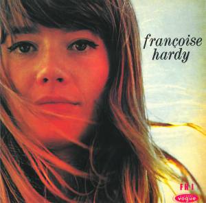 FRANCOISE HARDY - LE PREMIER BONHEUR DU JOUR