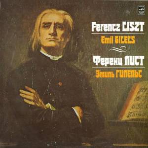 Franz Liszt - Ferencz Liszt • Emil Gilels
