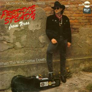 Freddie Steady - When The Wall Came Down