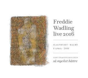 FREDDIE WADLING - I'M DERANGED - LIVE 2016