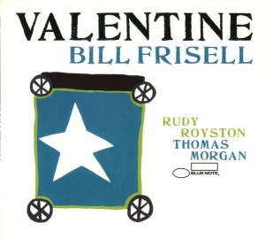 Frisell, Bill - Valentine