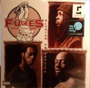 FUGEES - BLUNTED ON REALITY