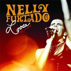 Furtado, Nelly - Loose - The Concert