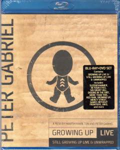 Gabriel, Peter - Growing Up Live & Unwrapped + Still Growing Up Live
