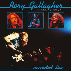 Gallagher, Rory - Stage Struck