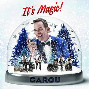Garou - It's Magic !