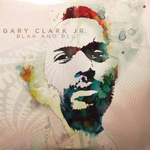 GARY CLARK JR. - BLAK AND BLU