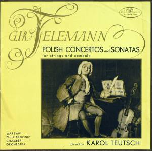 Georg Philipp Telemann - Polish Concertos And Sonatas For Strings And Cembalo