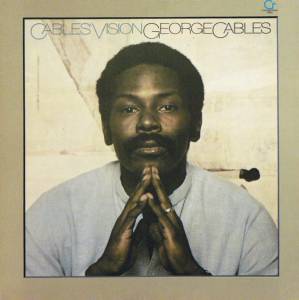 George Cables - Cables' Vision