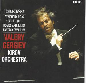 Gergiev, Valery - Tchaikovsky: Symphony No.6; Romeo & Juliet