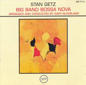 Getz, Stan - Big Band Bossa Nova