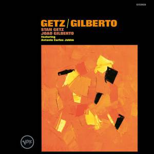 Getz, Stan - Getz/ Gilberto