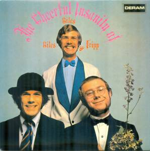 Giles, Giles And Fripp - The Cheerful Insanity Of Giles, Giles And Fripp