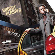 Glasper, Robert - Double Booked