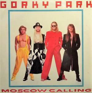 Gorky Park - Moscow Calling
