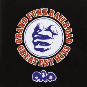 Grand Funk Railroad - Greatest Hits