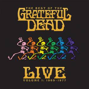 GRATEFUL DEAD - THE BEST OF THE GRATEFUL DEAD LIVE VOLUME 1: 1969-1977