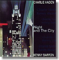 Haden, Charlie; Barron, Kenny - Night And The City
