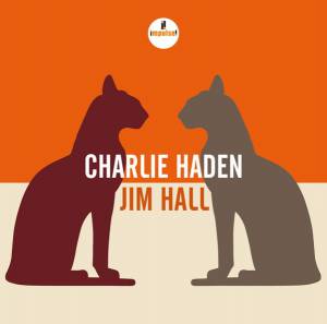 Haden, Charlie; Hall, Jim - Charlie Haden - Jim Hall