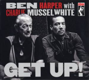 Harper, Ben; Musselwhite, Charlie - Get Up! - deluxe