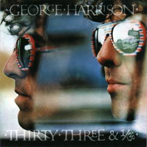 Harrison, George - Thirty Three & 1/3