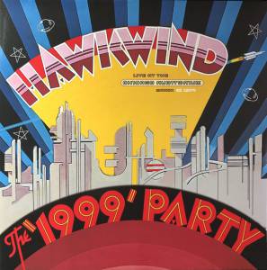 HAWKWIND - THE 1999 PARTY - LIVE AT THE CHICAGOAUDITORIUM 21ST MARCH, 1974