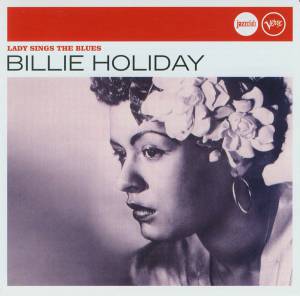 Holiday, Billie - Lady Sings The Blues (Jazz Club)