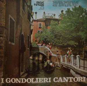 I Gondolieri Cantori - I Gondolieri Cantori