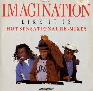 Imagination - Like It Is - Hot Sensational Re-Mixes