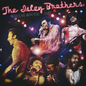 ISLEY BROTHERS - GROOVE WITH YOULIVE!
