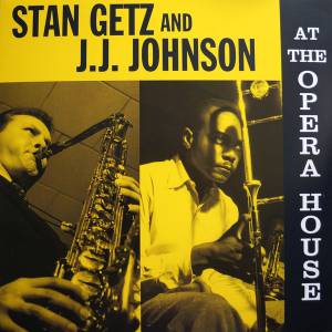J.J.  STAN / JOHNSON GETZ - AT THE OPERA HOUSE