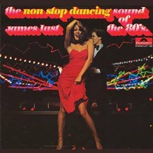 James Last - The Non Stop Dancing Sound Of The 80's