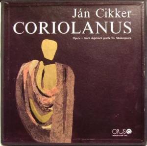 J'an Cikker - Coriolanus