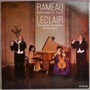 Jean-Philippe Rameau - Concertele Nr. 3 Si 5 / Deuxi`eme R'ecr'eation De Musique