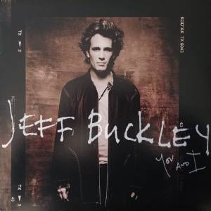 JEFF BUCKLEY - YOU & I