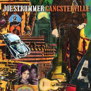 JOE STRUMMER - GANGSTERVILLE
