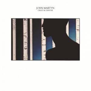 JOHN MARTYN - GRACE & DANGER