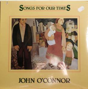 John O'Connor  - Songs For Our Times