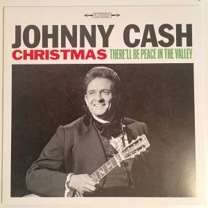 JOHNNY CASH - CHRISTMAS: THERE'LL BE PEACE IN THE VALLEY