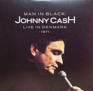 JOHNNY CASH - MAN IN BLACK: LIVE IN DENMARK 1971