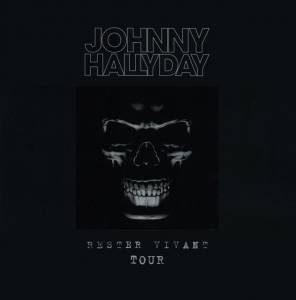 JOHNNY HALLYDAY - RESTER VIVANT TOUR