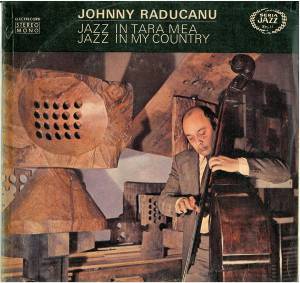 Johnny Raducanu - Jazz ^In Tara Mea / Jazz In My Country