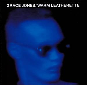 Jones, Grace - Warm Leatherette