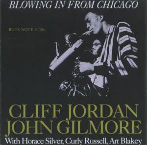 Jordan, Clifford; Gilmore, John - Blowing In From Chicago